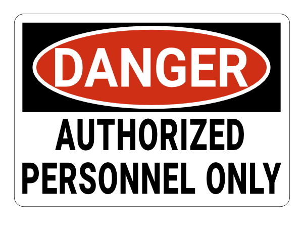 Authorized Personnel Only Danger Sign