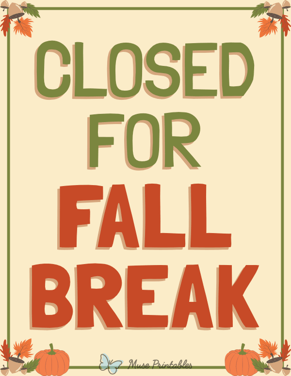 Closed for Fall Break Sign