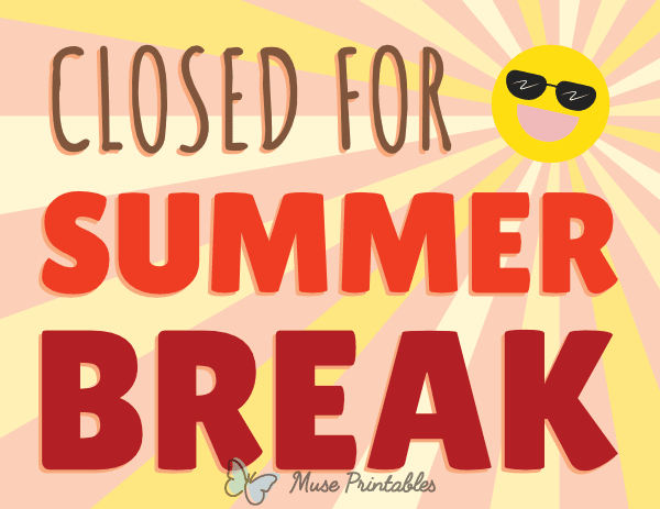 Closed for Summer Break Sign