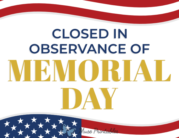 Closed in Observance of Memorial Day Sign