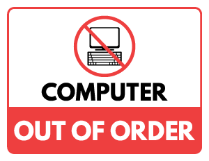 Computer Out of Order Sign