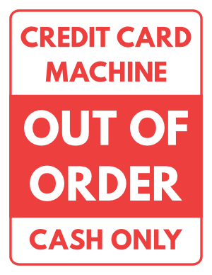 Credit Card Machine Out of Order Cash Only Sign