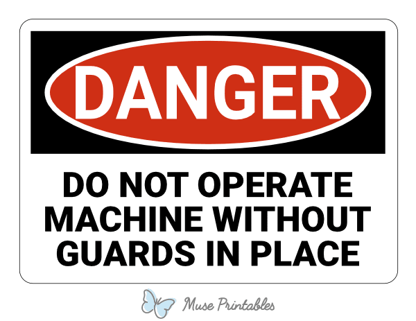 Do Not Operate Machine Without Guards in Place Danger Sign