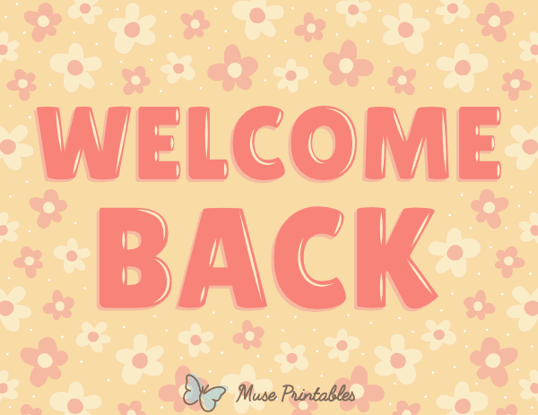 Floral Welcome Back Sign