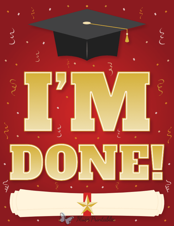 Im Done Graduation Sign