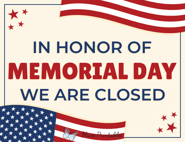 In Honor of Memorial Day We Are Closed Sign