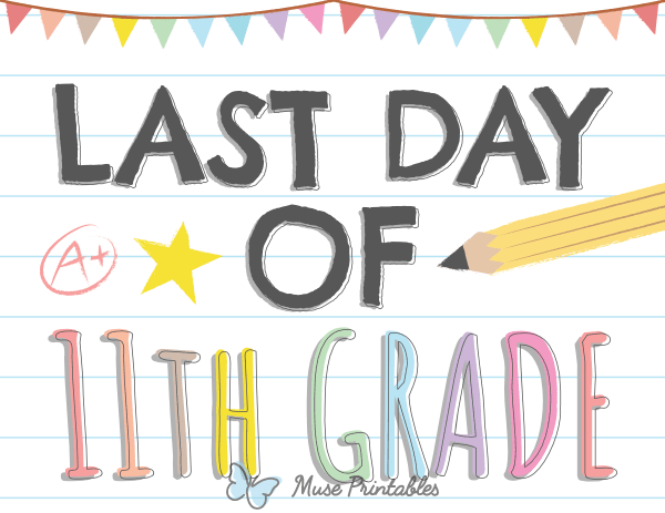 Last Day of 11th Grade Sign