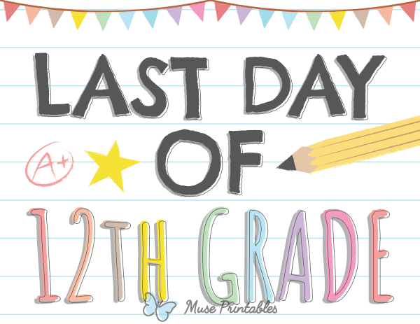 Last Day of 12th Grade Sign