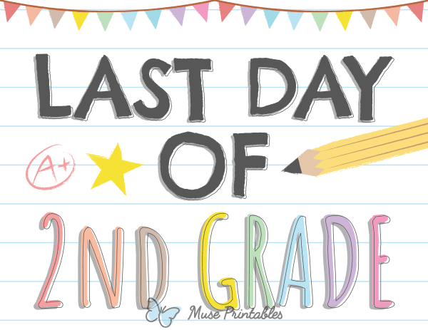 Last Day of 2nd Grade Sign