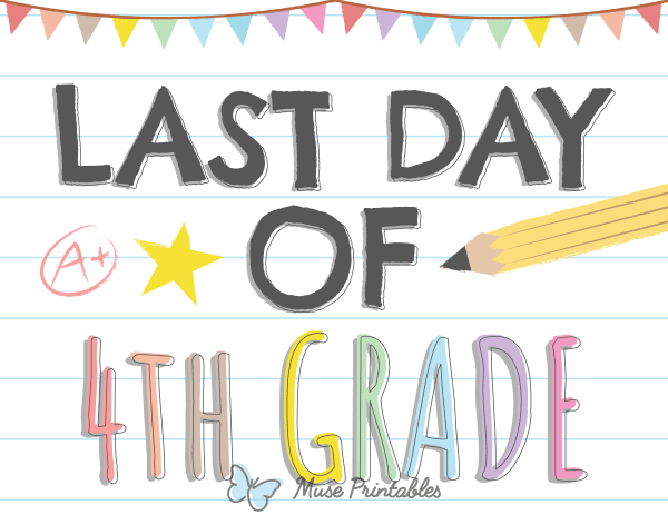 Last Day of 4th Grade Sign