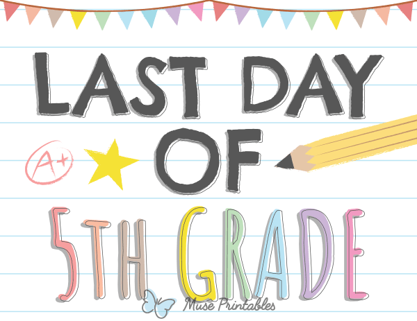 Last Day of 5th Grade Sign