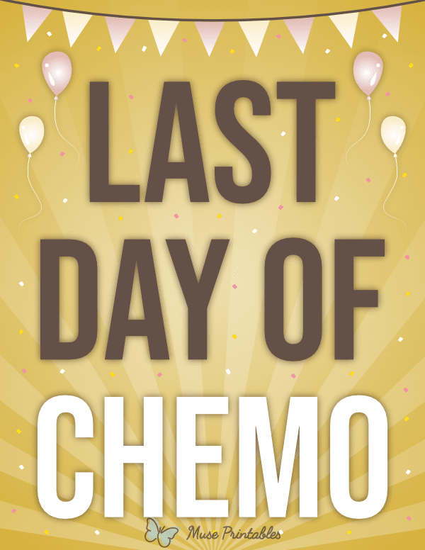 Last Day of Chemo Sign