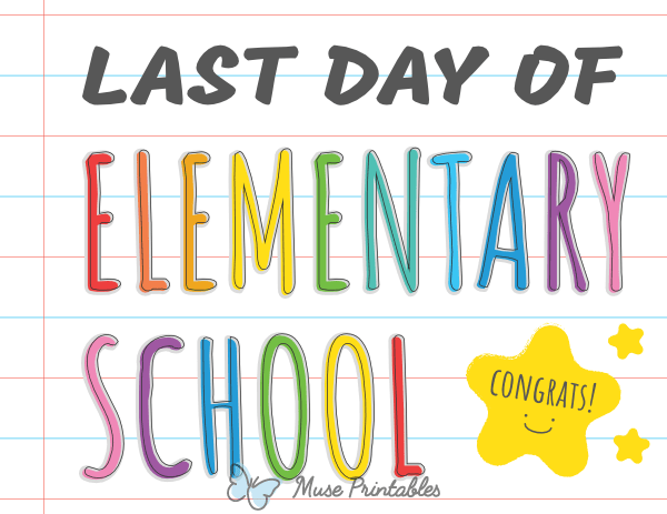 Last Day of Elementary School Sign