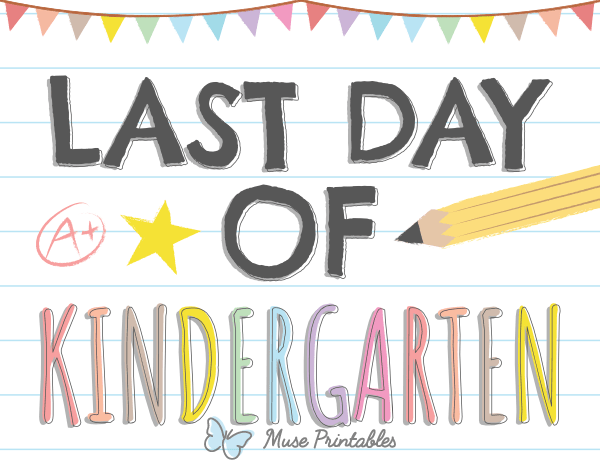 Last Day of Kindergarten Sign