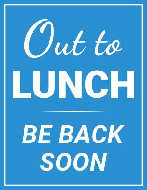 Out To Lunch Be Back Soon Sign