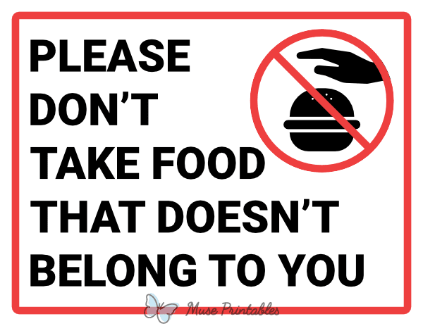 Please Dont Take Food That Doesnt Belong to You Sign