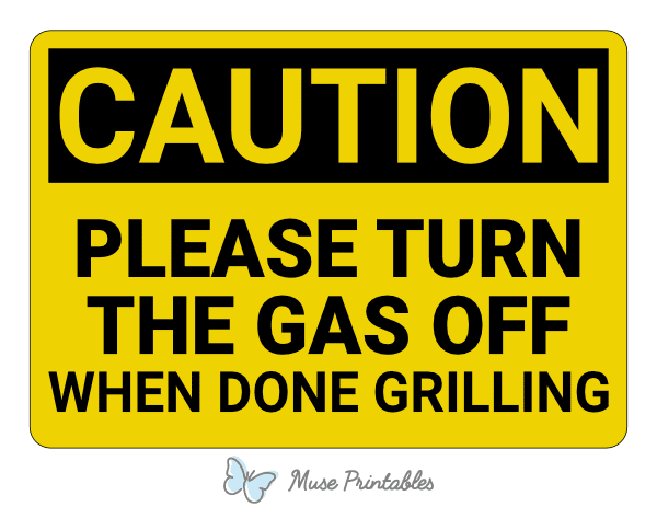 Please Turn the Gas Off When Done Grilling Caution Sign