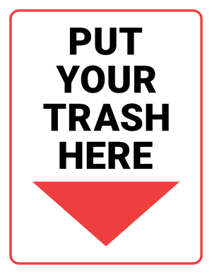 Put Your Trash Here Sign