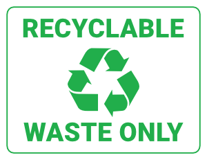 Recyclable Waste Only Sign