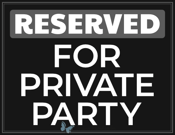 Reserved for Private Party Sign