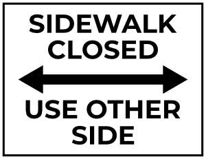 Sidewalk Closed Use Other Side Double Arrow Sign