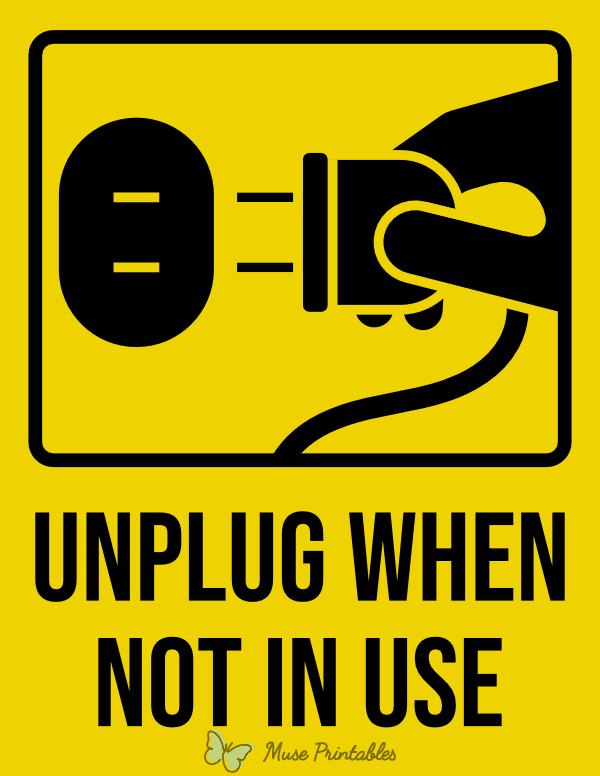 Unplug When Not in Use Sign