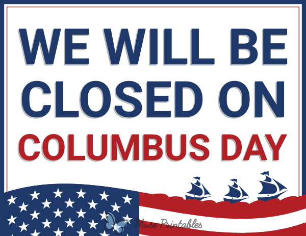 We Will Be Closed on Columbus Day Sign