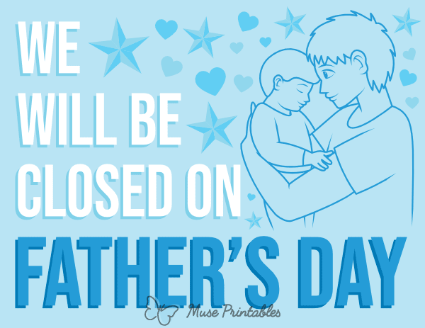 We Will Be Closed on Father's Day Sign
