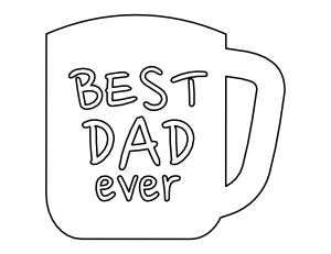 Best Dad Ever Mug Coloring Page