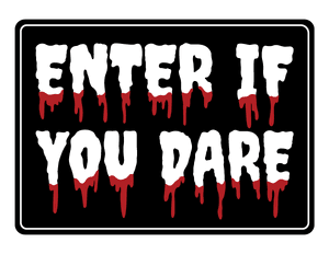 Enter If You Dare Photo Booth Prop