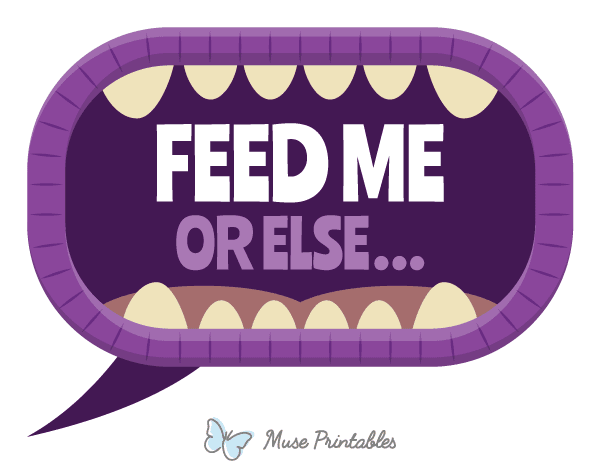 Feed Me or Else Speech Bubble Photo Booth Prop