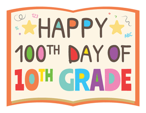 Happy 100th Day of 10th Grade Photo Booth Prop