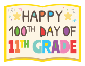 Happy 100th Day of 11th Grade Photo Booth Prop