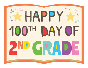 Happy 100th Day of 2nd Grade Photo Booth Prop