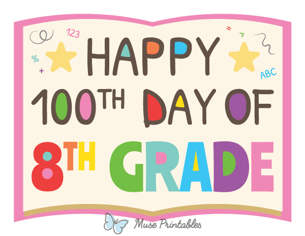 Happy 100th Day of 8th Grade Photo Booth Prop