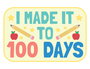 I Made It to 100 Days Photo Booth Prop