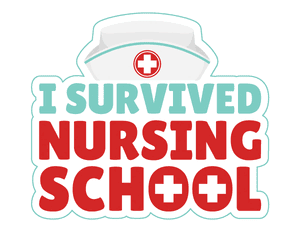 I Survived Nursing School Photo Booth Prop