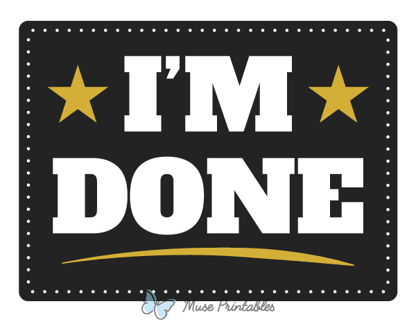 Im Done Photo Booth Prop