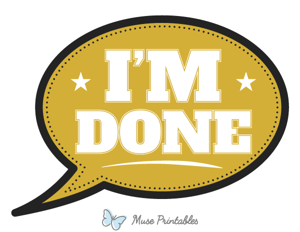 Im Done Speech Bubble Photo Booth Prop