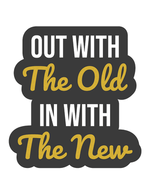 Out With the Old in With the New Photo Booth Prop