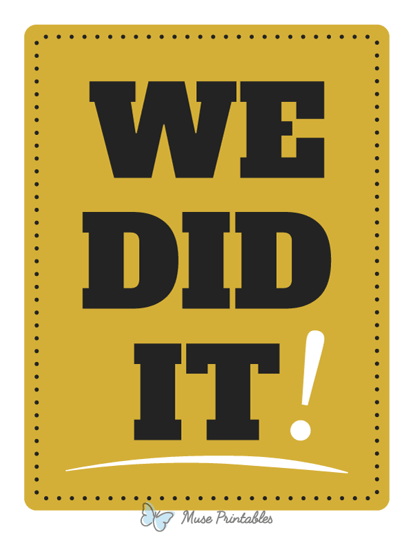 We Did It Photo Booth Prop