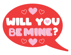 Will You Be Mine Speech Bubble Photo Booth Prop