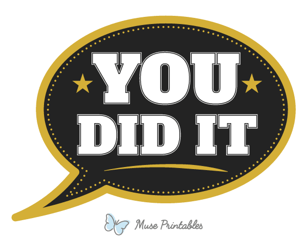 You Did It Speech Bubble Photo Booth Prop