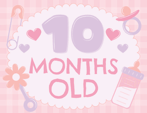 10 Months Old Baby Girl Milestone Sign