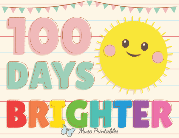 100 Days Brighter Sign