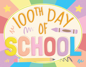 100th Day of School Sign