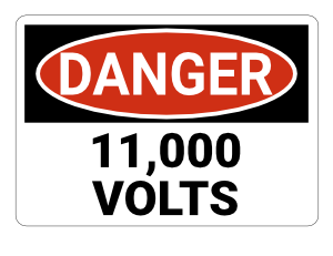 11000 Volts Danger Sign