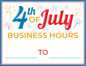 4th of July Business Hours Sign