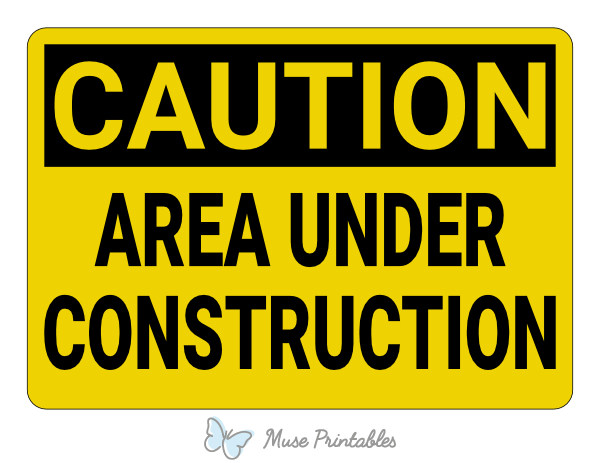 Area Under Construction Caution Sign
