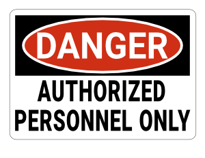 Authorized Personnel Only Danger Sign